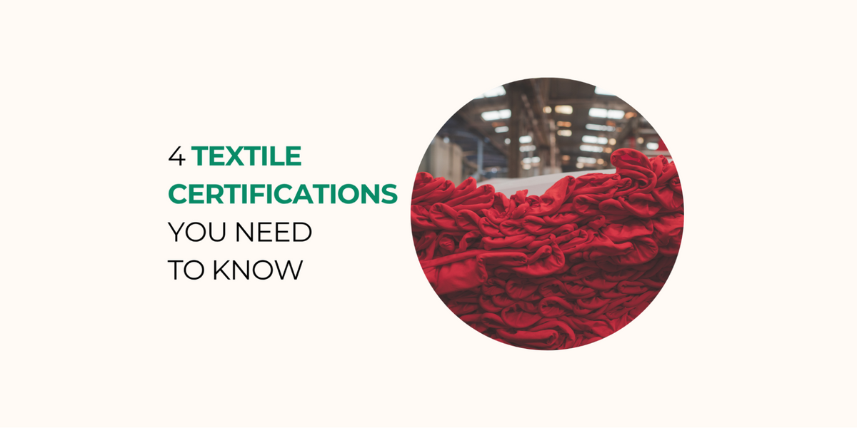Ethical Fashion Guide: 4 Textile Certifications You Need to Know