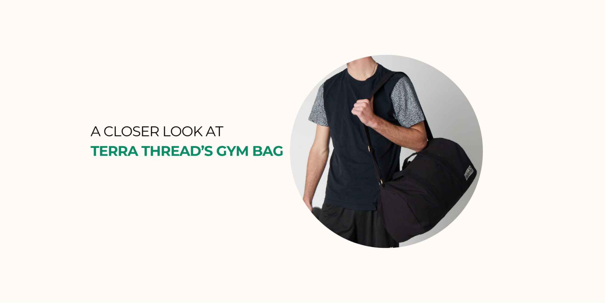 A Closer Look at Terra Thread’s Eco-friendly Gym Bag