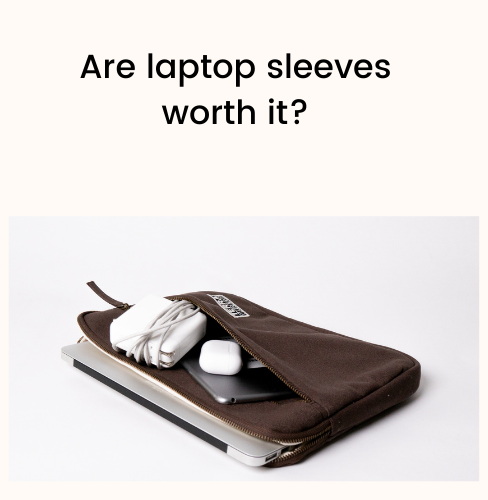Are laptop sleeves worth it?
