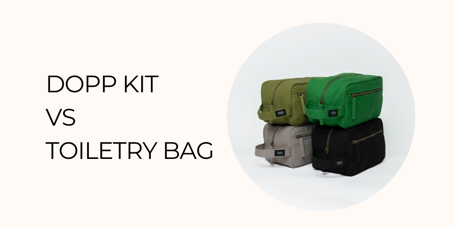 Dopp Kit vs Toiletry bag