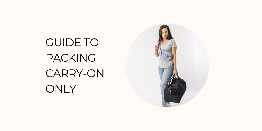 Guide to packing carry on only