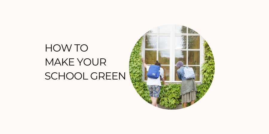 How to make your School Green this year