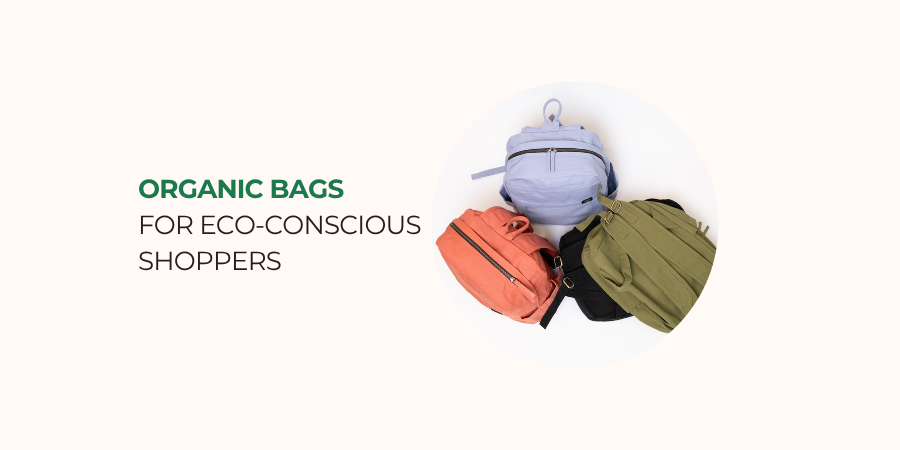 Organic Bags for Eco-Conscious Shoppers