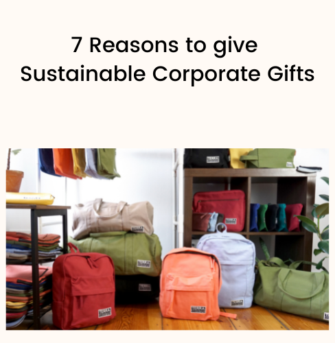 7 Reasons to give Sustainable Promotional Corporate Gifts
