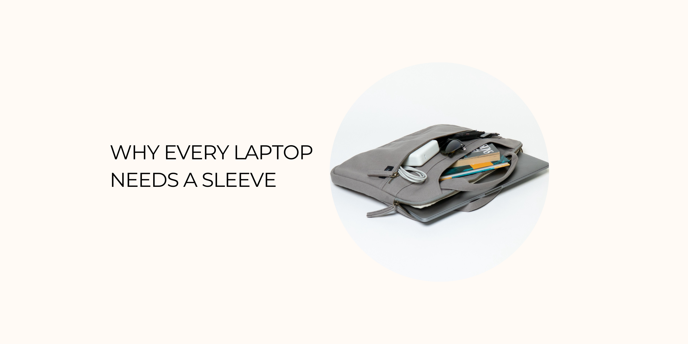 Why Every Laptop Needs a Sleeve: 5 Essential Benefits
