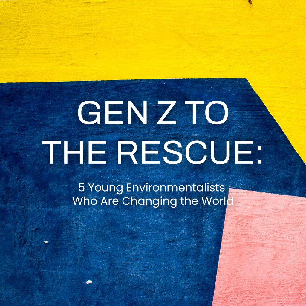 Gen Z To The Rescue: 5 Young Environmentalists Who Are Changing The World