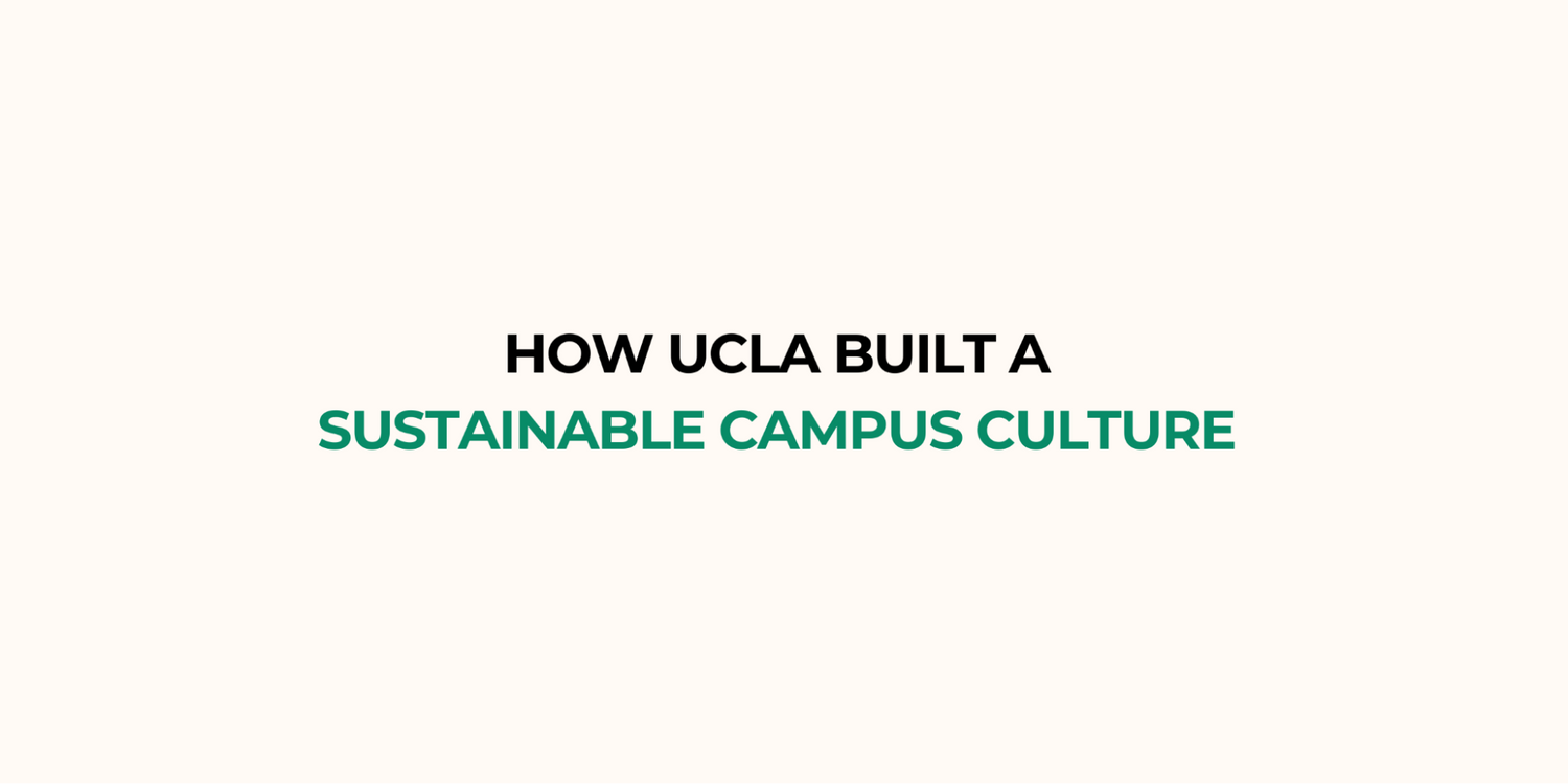 How UCLA Built a Sustainable Campus Culture